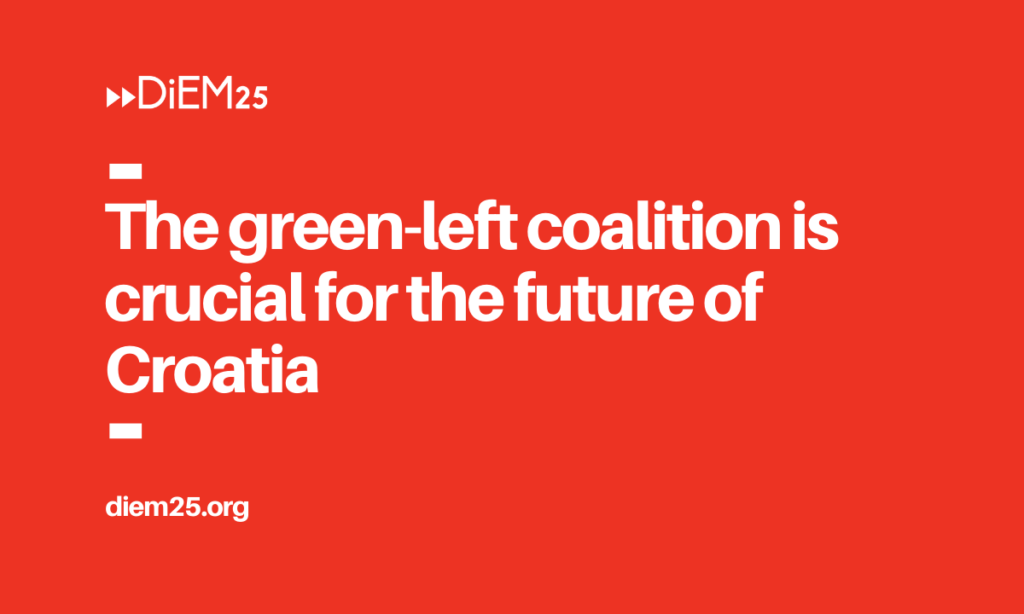 The green-left coalition in Croatia emphasizes social justice, the end of financial orthodoxy, and an investment program for ecological transition.